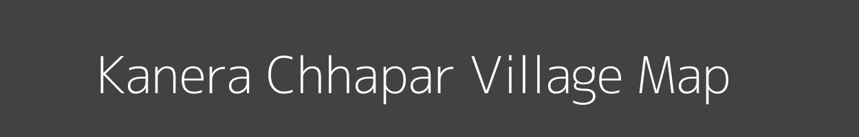 Map of Kanera Chhapar Village in Madhya Pradesh Image