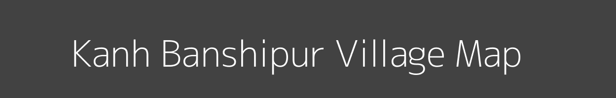 Map of Kanh Banshipur Village in Uttar Pradesh Image