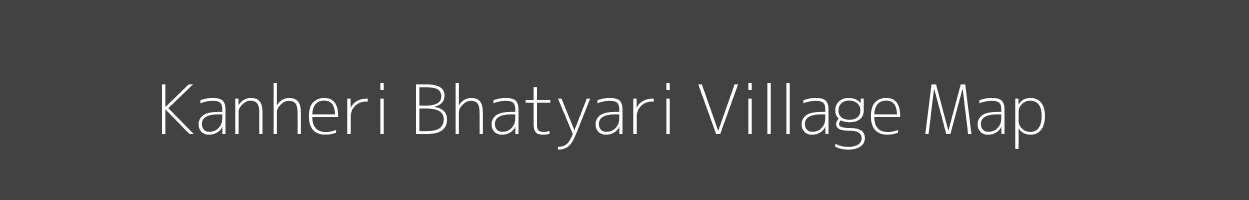 Map of Kanheri Bhatyari Village in Madhya Pradesh Image