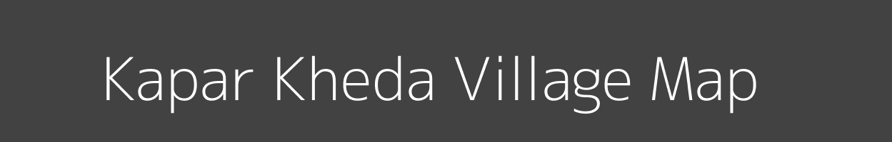 Map of Kapar Kheda Village in Madhya Pradesh Image
