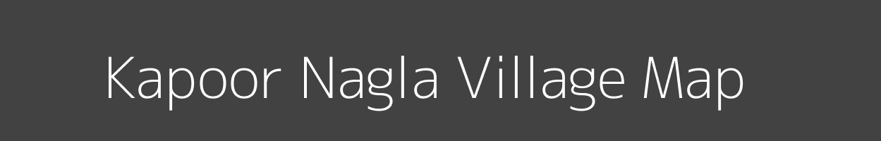 Map of Kapoor Nagla Village in Uttar Pradesh Image