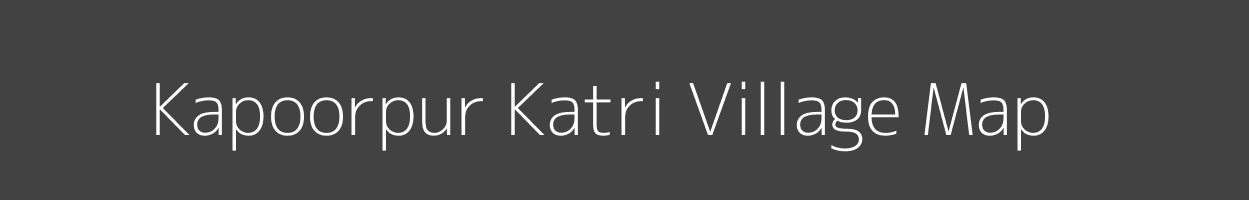 Map of Kapoorpur Katri Village in Uttar Pradesh Image