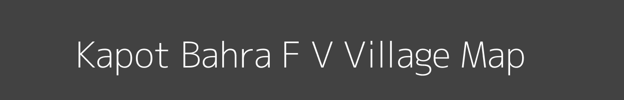 Map of Kapot Bahra F V Village in Madhya Pradesh Image