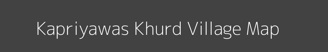 Map of Kapriyawas Khurd Village in Rajasthan Image