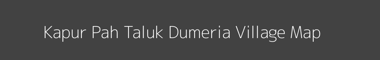 Map of Kapur Pah Taluk Dumeria Village in Uttar Pradesh Image