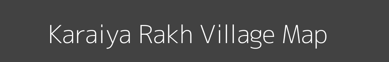 Map of Karaiya Rakh Village in Madhya Pradesh Image