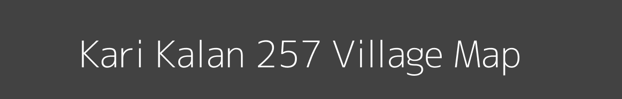 Map of Kari Kalan 257 Village in Punjab Image