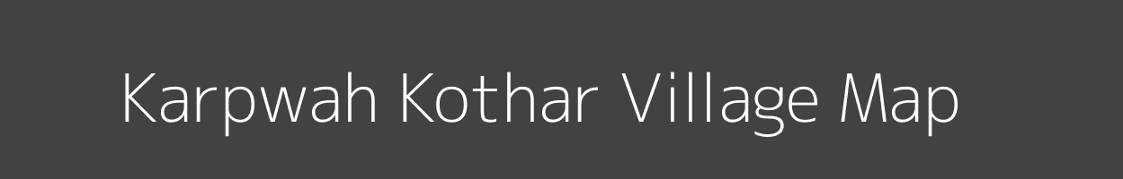 Map of Karpwah Kothar Village in Madhya Pradesh Image