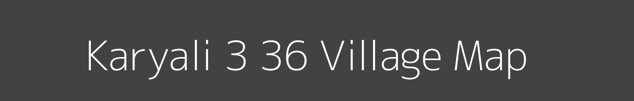 Map of Karyali 3 36 Village in Himachal Pradesh Image