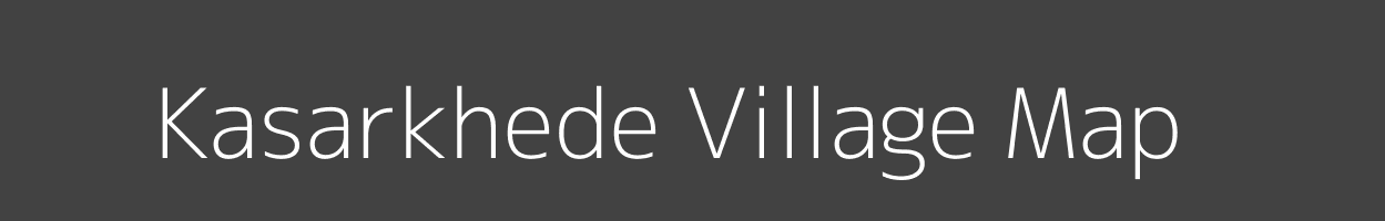 Map of Kasarkhede Village in Maharashtra Image