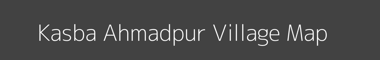 Map of Kasba Ahmadpur Village in Madhya Pradesh Image