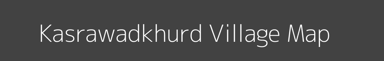 Map of Kasrawadkhurd Village in Madhya Pradesh Image