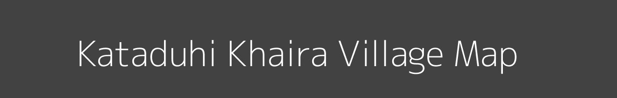 Map of Kataduhi Khaira Village in Uttar Pradesh Image