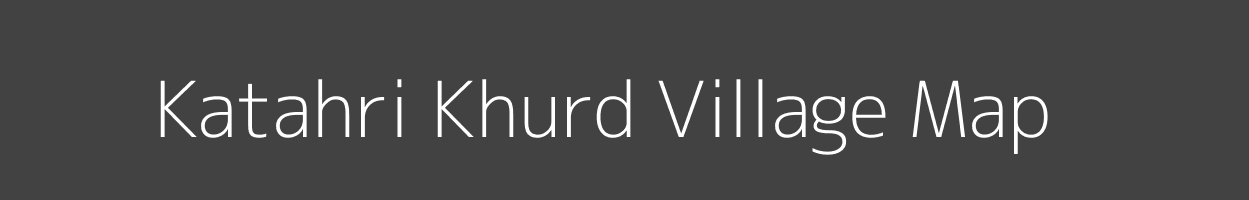 Map of Katahri Khurd Village in Uttar Pradesh Image