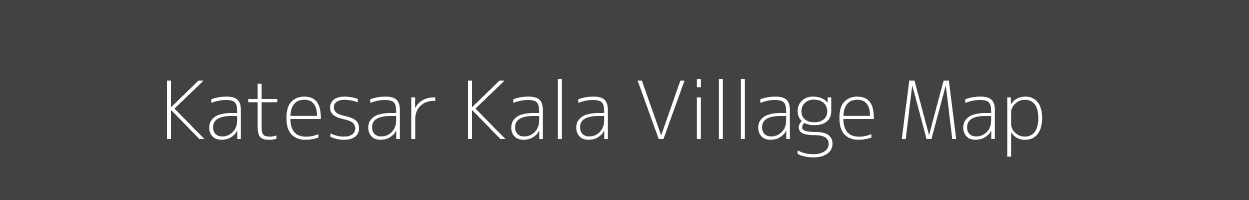 Map of Katesar Kala Village in Uttar Pradesh Image