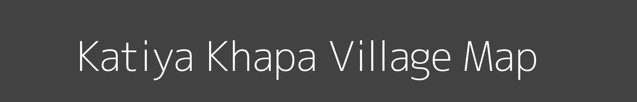 Map of Katiya Khapa Village in Madhya Pradesh Image