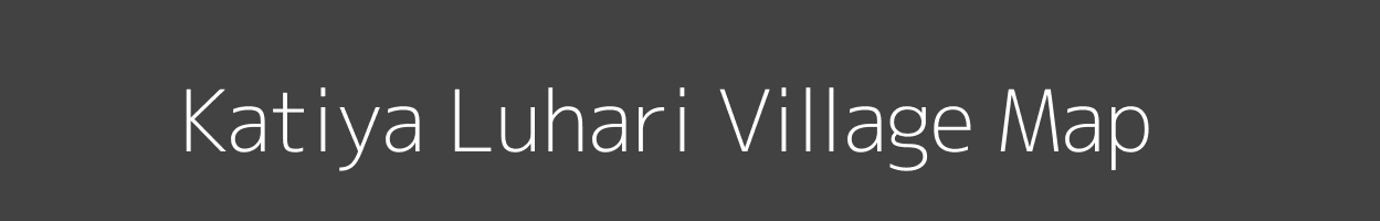 Map of Katiya Luhari Village in Madhya Pradesh Image