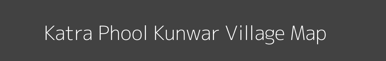 Map of Katra Phool Kunwar Village in Uttar Pradesh Image