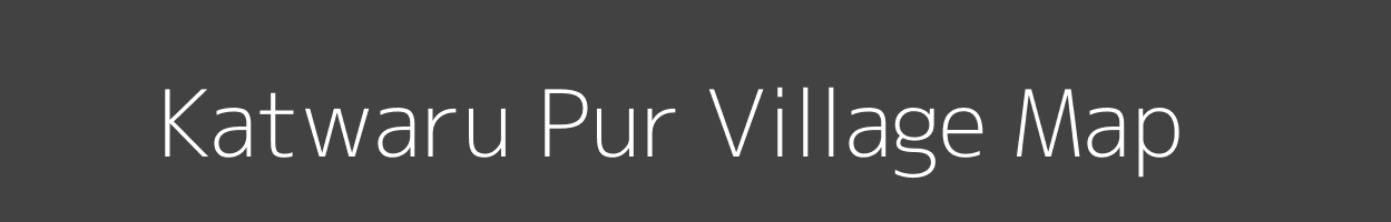 Map of Katwaru Pur Village in Uttar Pradesh Image