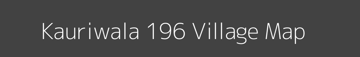 Map of Kauriwala 196 Village in Punjab Image