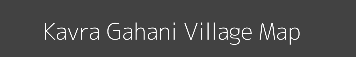 Map of Kavra Gahani Village in Uttar Pradesh Image