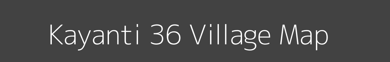 Map of Kayanti 36 Village in Himachal Pradesh Image