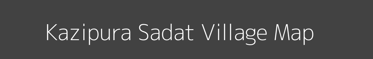 Map of Kazipura Sadat Village in Uttar Pradesh Image