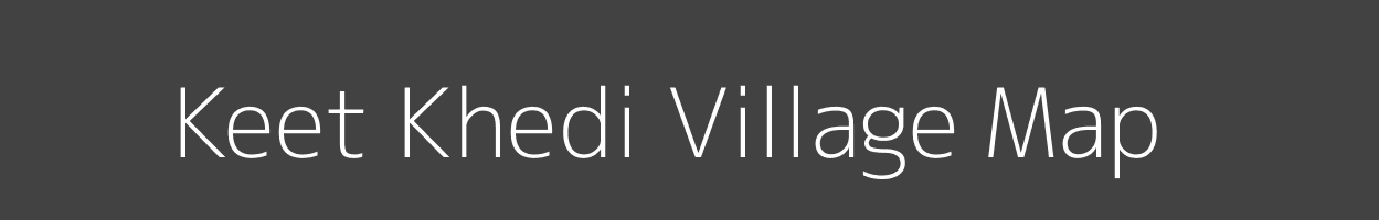 Map of Keet Khedi Village in Madhya Pradesh Image