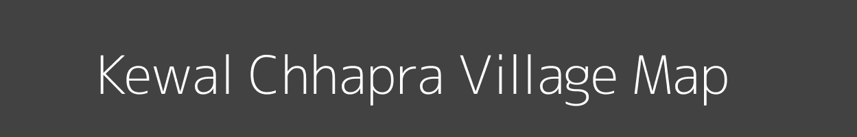 Map of Kewal Chhapra Village in Uttar Pradesh Image