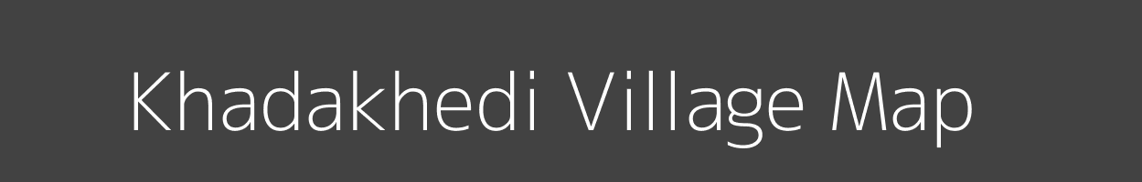 Map of Khadakhedi Village in Madhya Pradesh Image