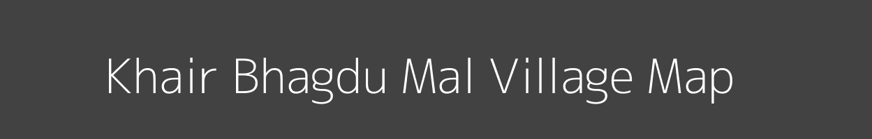 Map of Khair Bhagdu Mal Village in Madhya Pradesh Image