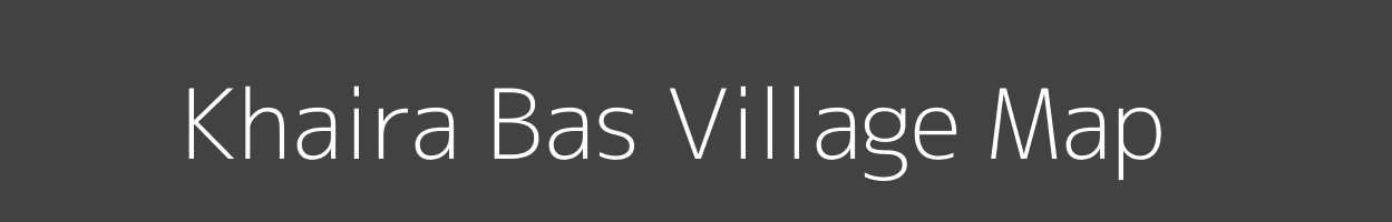 Map of Khaira Bas Village in Uttar Pradesh Image