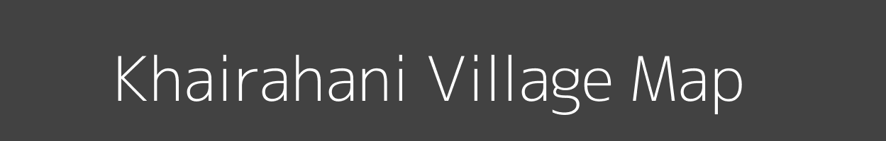 Map of Khairahani Village in Uttar Pradesh Image