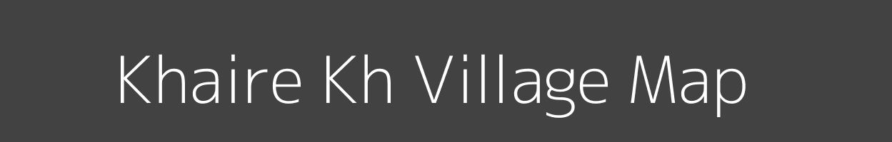 Map of Khaire Kh Village in Maharashtra Image