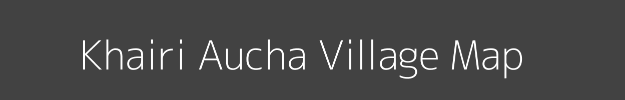 Map of Khairi Aucha Village in Uttar Pradesh Image