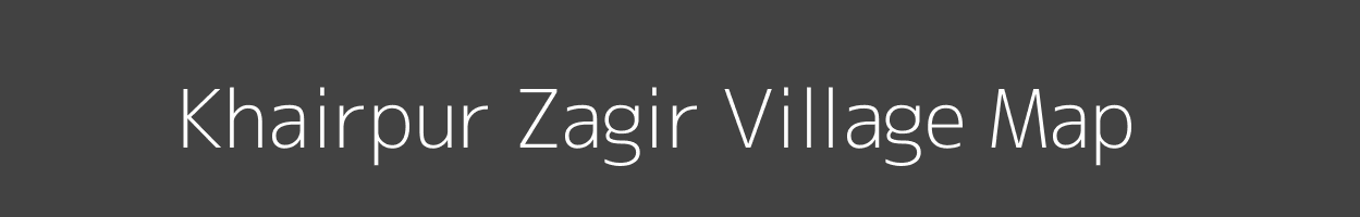 Map of Khairpur Zagir Village in Uttar Pradesh Image