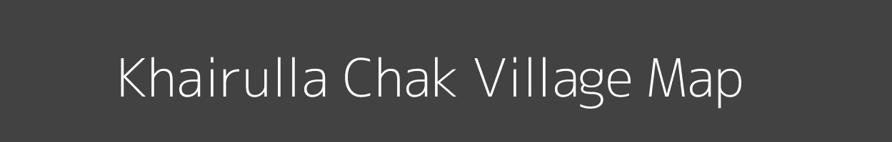 Map of Khairulla Chak Village in Bihar Image