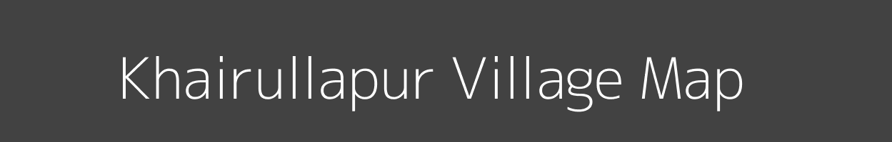 Map of Khairullapur Village in Uttar Pradesh Image