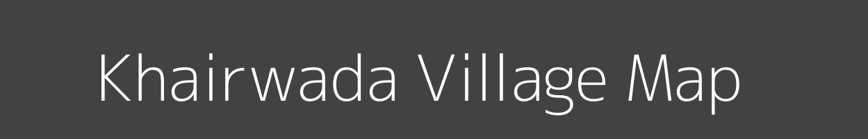 Map of Khairwada Village in Madhya Pradesh Image