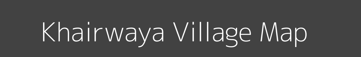 Map of Khairwaya Village in Madhya Pradesh Image