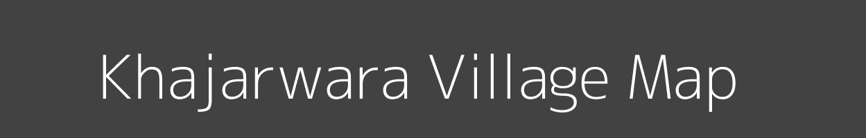 Map of Khajarwara Village in Madhya Pradesh Image