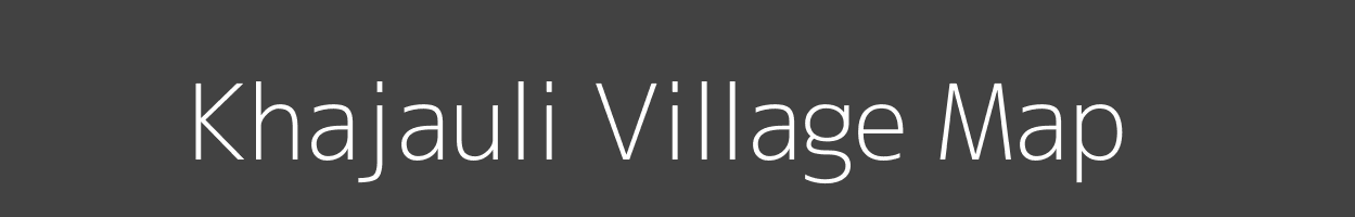 Map of Khajauli Village in Bihar Image