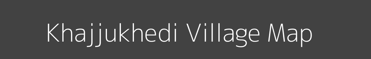 Map of Khajjukhedi Village in Madhya Pradesh Image