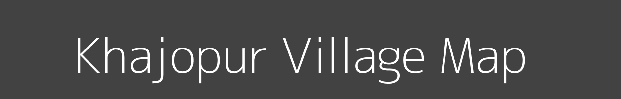 Map of Khajopur Village in Bihar Image