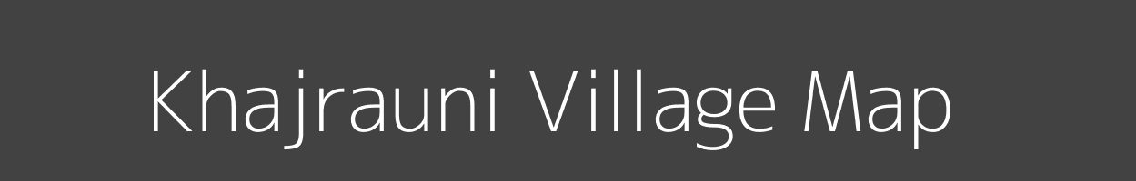 Map of Khajrauni Village in Bihar Image