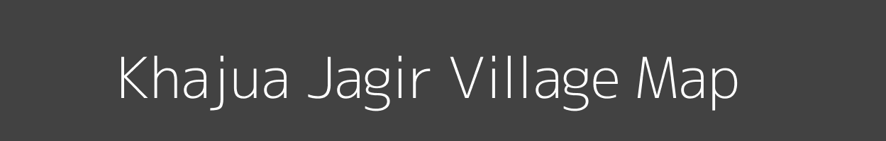 Map of Khajua Jagir Village in Uttar Pradesh Image