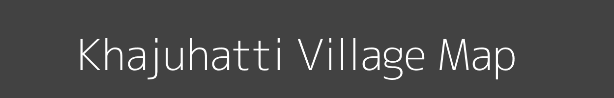 Map of Khajuhatti Village in Bihar Image