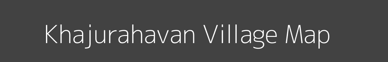 Map of Khajurahavan Village in Uttar Pradesh Image