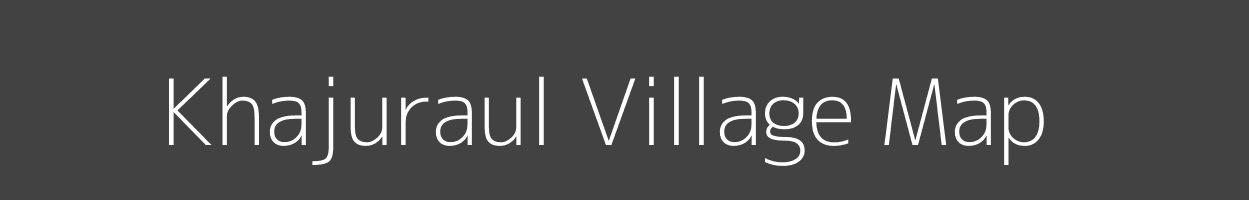 Map of Khajuraul Village in Uttar Pradesh Image