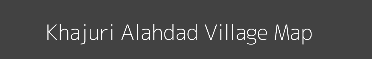 Map of Khajuri Alahdad Village in Madhya Pradesh Image